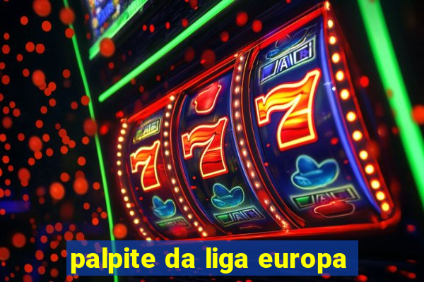 palpite da liga europa